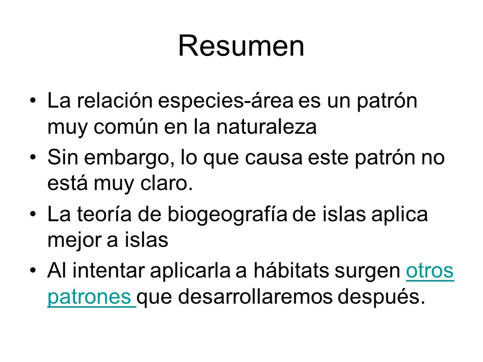 Resumen La relación especies-área es un patrón muy común en la naturaleza. Sin embargo, lo que causa este patrón no está muy claro.