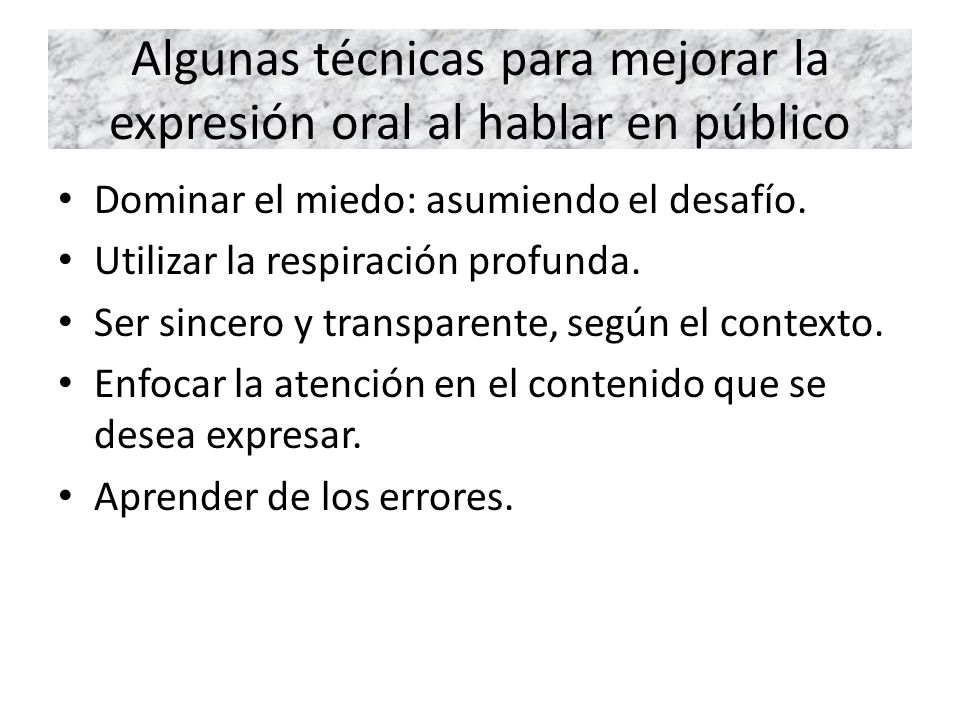 Algunas técnicas para mejorar la expresión oral al hablar en público
