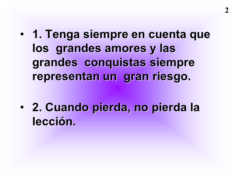 2. Cuando pierda, no pierda la lección.