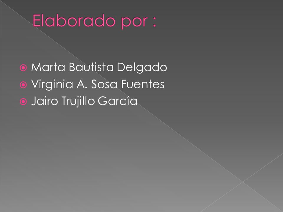 Elaborado por : Marta Bautista Delgado Virginia A. Sosa Fuentes
