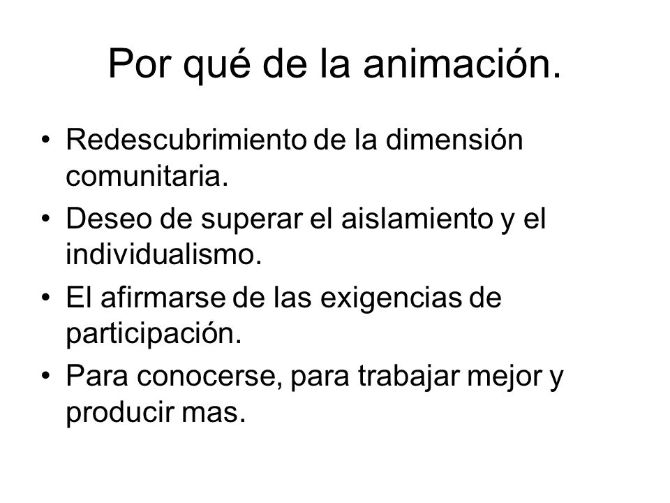 Por qué de la animación. Redescubrimiento de la dimensión comunitaria.