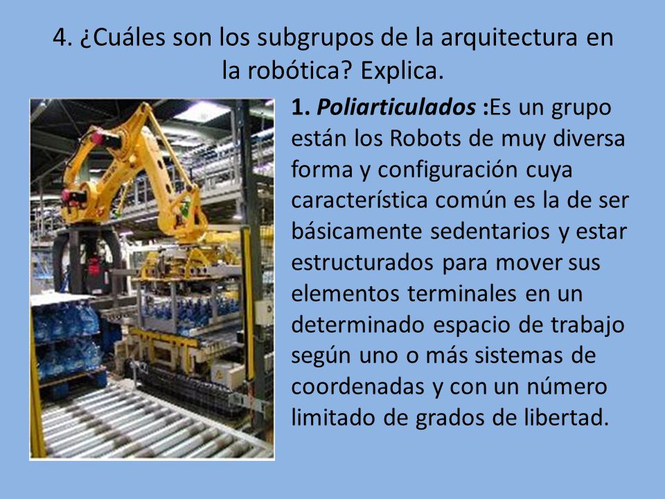 4. ¿Cuáles son los subgrupos de la arquitectura en la robótica Explica.