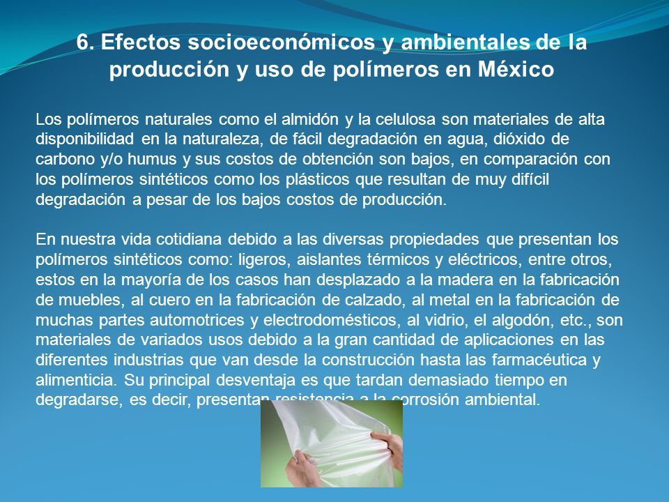 6. Efectos socioeconómicos y ambientales de la producción y uso de polímeros en México