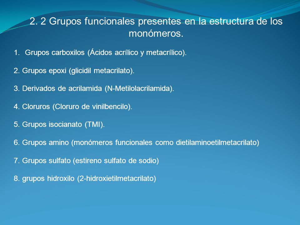 2. 2 Grupos funcionales presentes en la estructura de los monómeros.