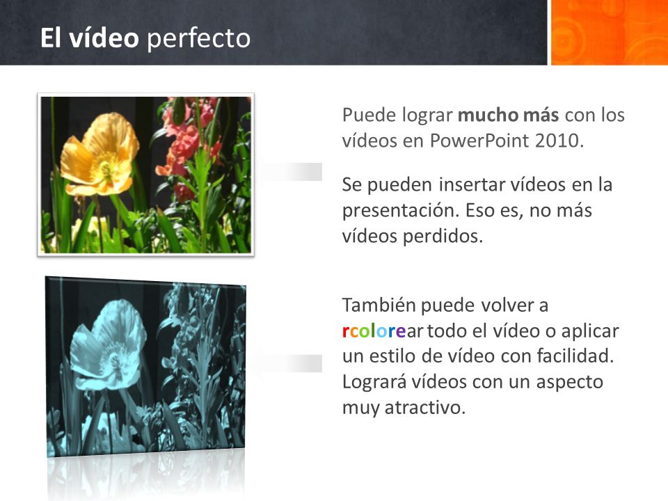 El vídeo perfecto Puede lograr mucho más con los vídeos en PowerPoint
