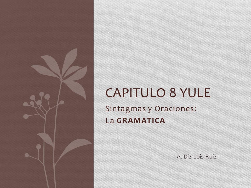 Sintagmas y Oraciones: La GRAMATICA