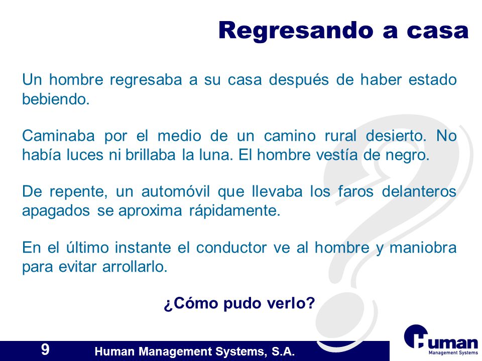 Regresando a casa Un hombre regresaba a su casa después de haber estado bebiendo.
