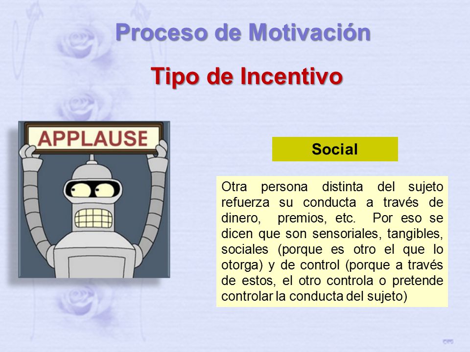 Proceso de Motivación Tipo de Incentivo