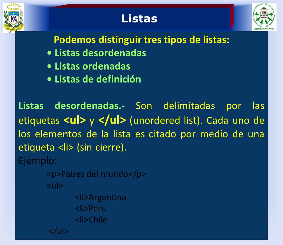Podemos distinguir tres tipos de listas: