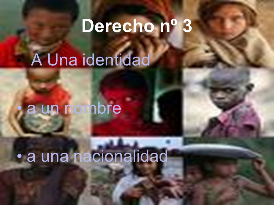 Derecho nº 3 A Una identidad a un nombre a una nacionalidad