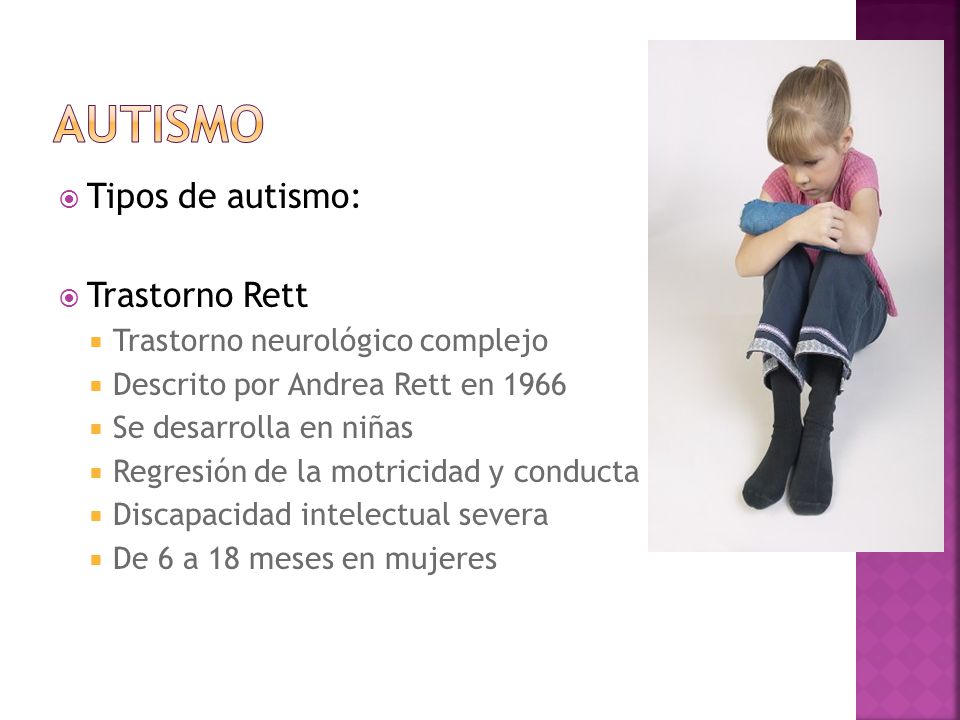 autismo Tipos de autismo: Trastorno Rett