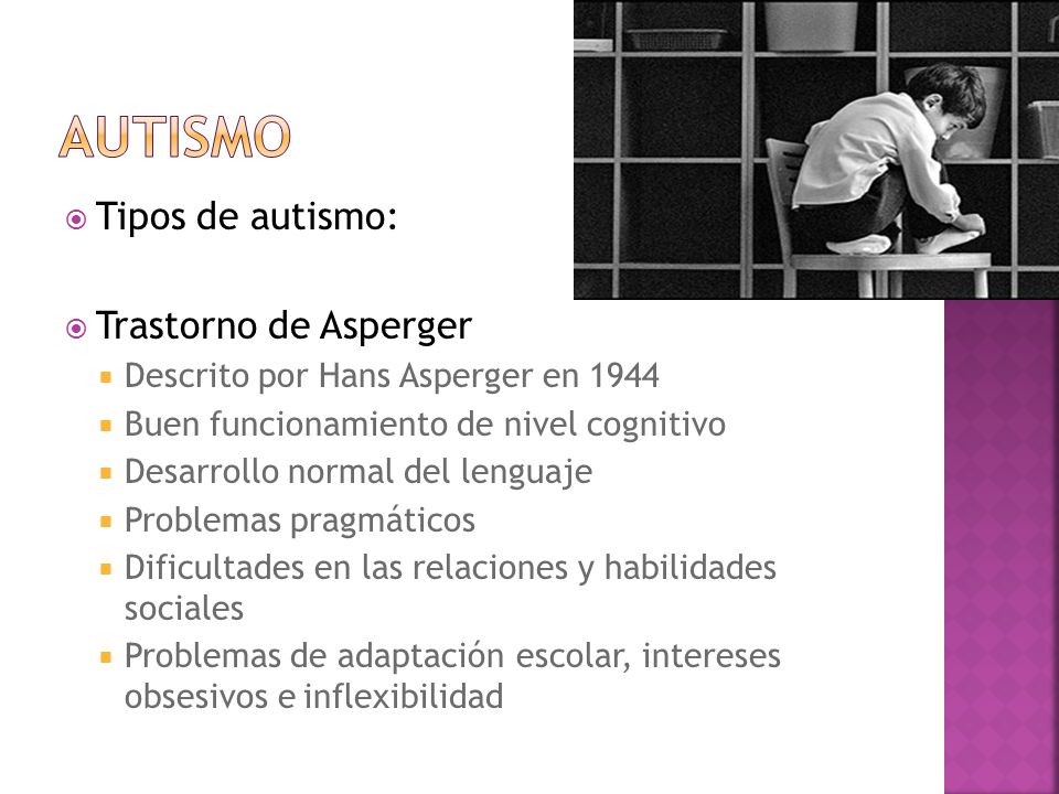 autismo Tipos de autismo: Trastorno de Asperger