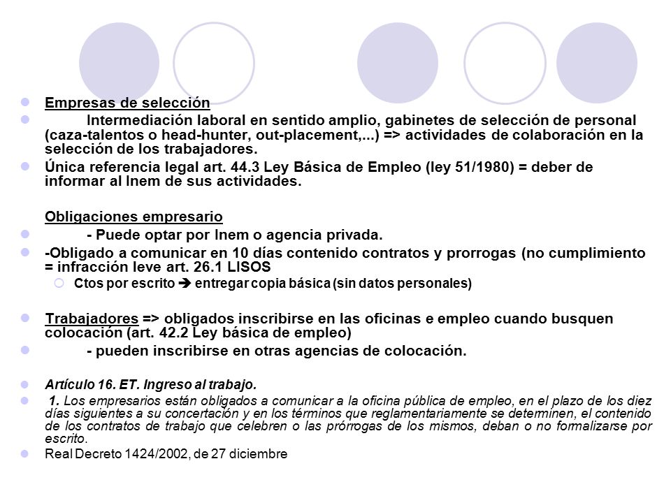 Obligaciones empresario - Puede optar por Inem o agencia privada.