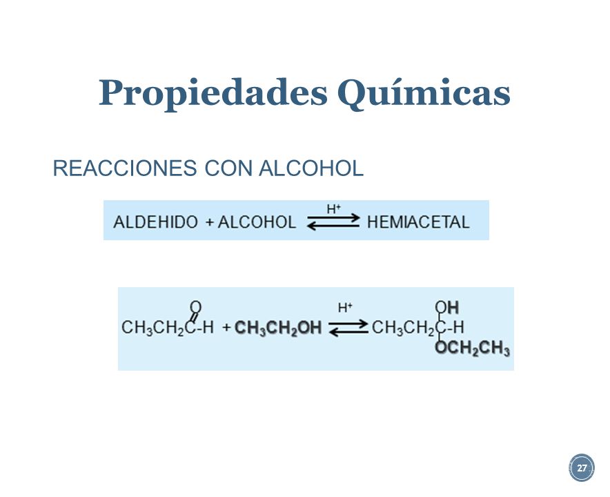 Propiedades Químicas REACCIONES CON ALCOHOL n 1 molécula de Alcohol: