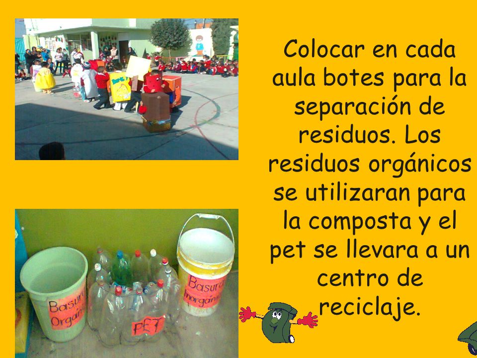 Colocar en cada aula botes para la separación de residuos