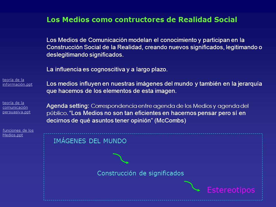 Estereotipos Los Medios como contructores de Realidad Social