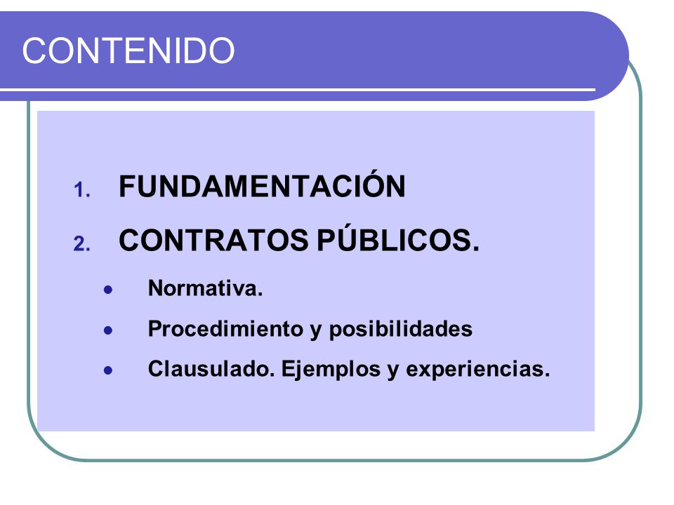 CONTENIDO FUNDAMENTACIÓN CONTRATOS PÚBLICOS. Normativa.