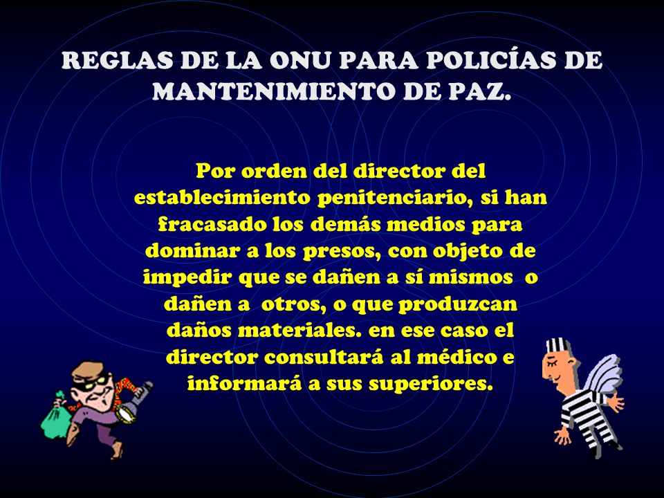 REGLAS DE LA ONU PARA POLICÍAS DE MANTENIMIENTO DE PAZ.
