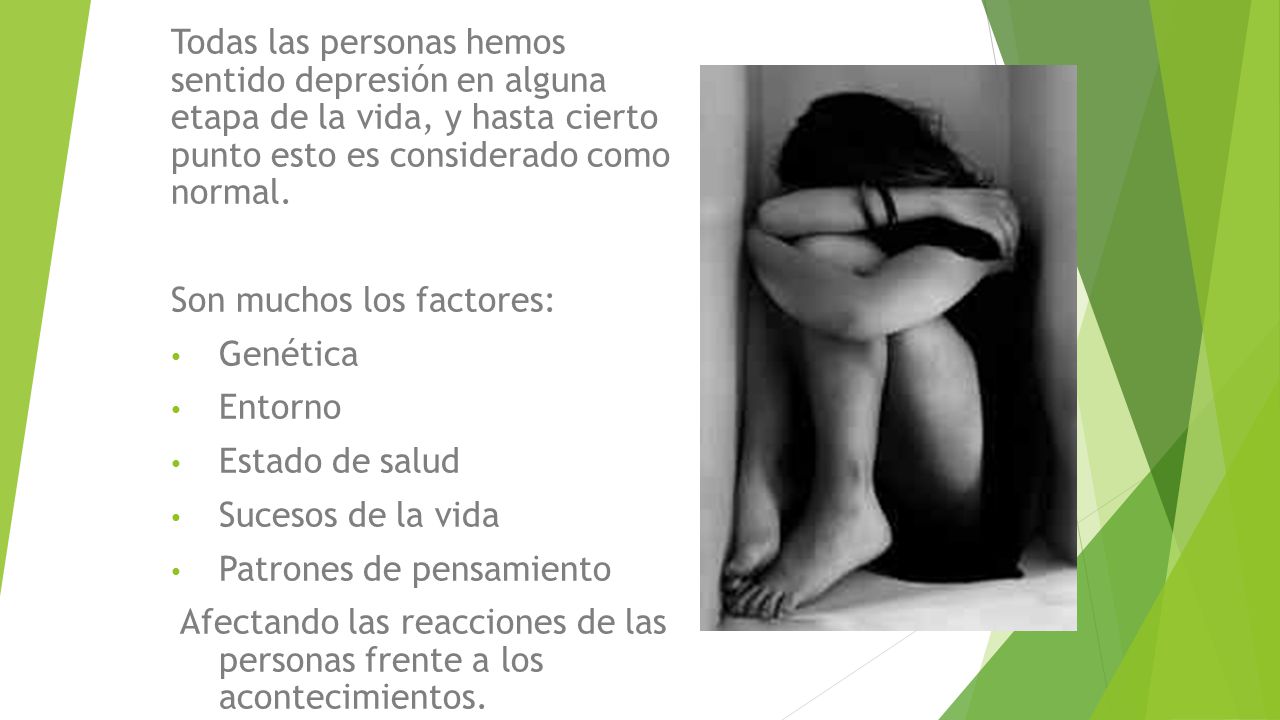 Todas las personas hemos sentido depresión en alguna etapa de la vida, y hasta cierto punto esto es considerado como normal.