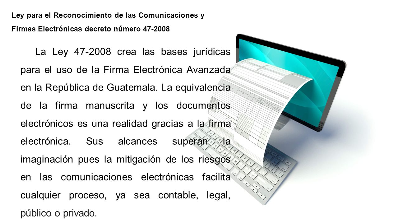 Ley para el Reconocimiento de las Comunicaciones y Firmas Electrónicas decreto número
