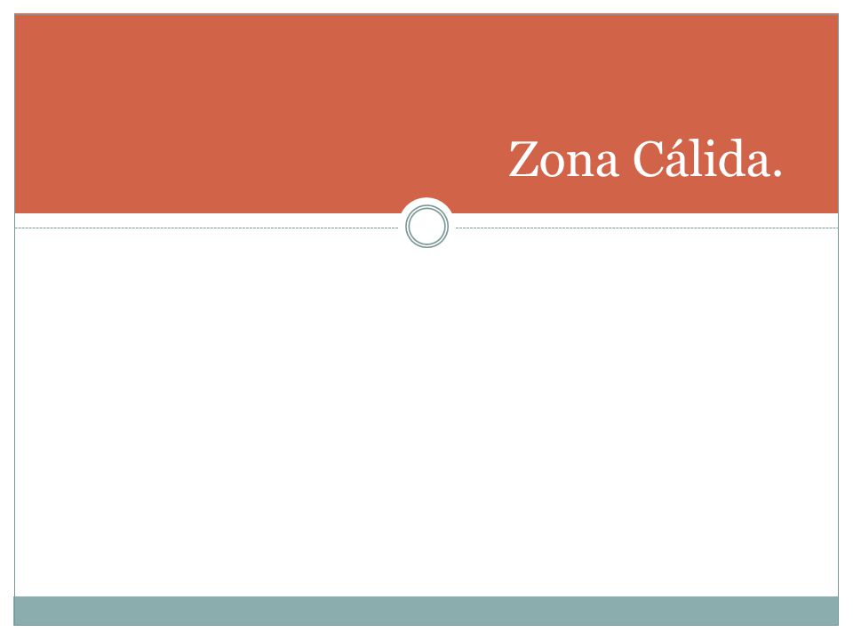 Zona Cálida.