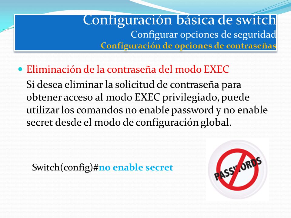 Configuración básica de switch Configurar opciones de seguridad Configuración de opciones de contraseñas