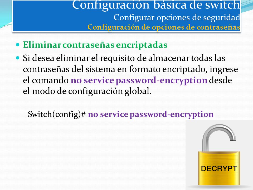 Configuración básica de switch Configurar opciones de seguridad Configuración de opciones de contraseñas