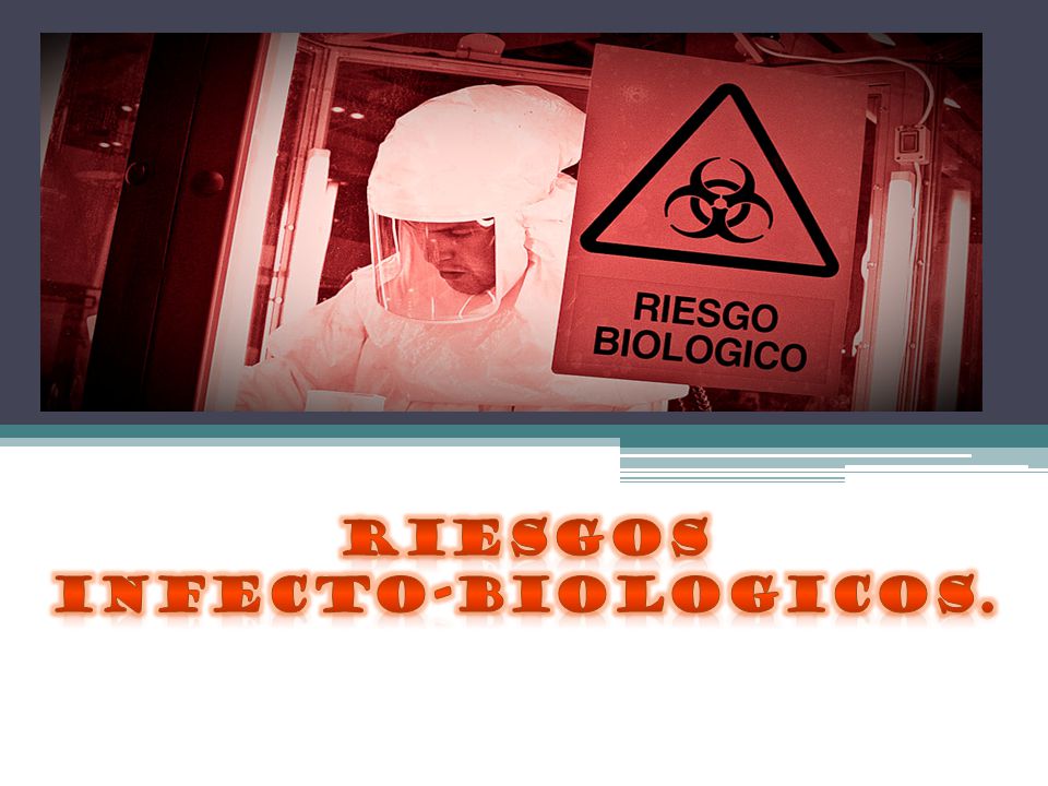 RIESGOS INFECTO-BIOLOGICOS.