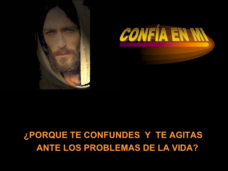 ¿PORQUE TE CONFUNDES Y TE AGITAS ANTE LOS PROBLEMAS DE LA VIDA