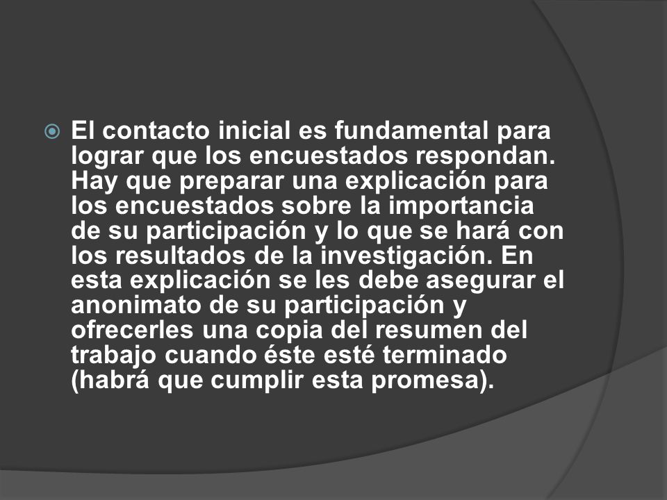 El contacto inicial es fundamental para lograr que los encuestados respondan.