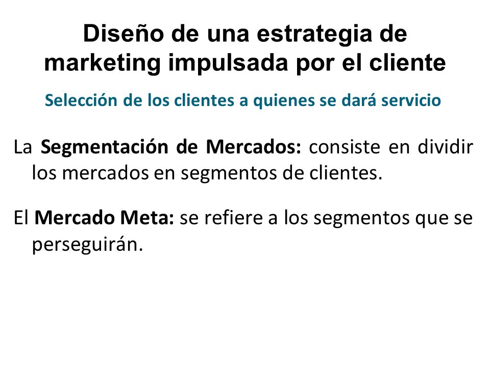 Diseño de una estrategia de marketing impulsada por el cliente
