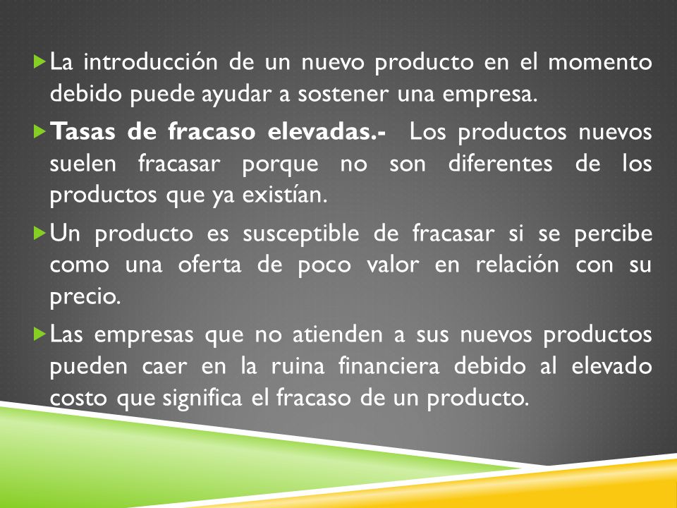 La introducción de un nuevo producto en el momento debido puede ayudar a sostener una empresa.