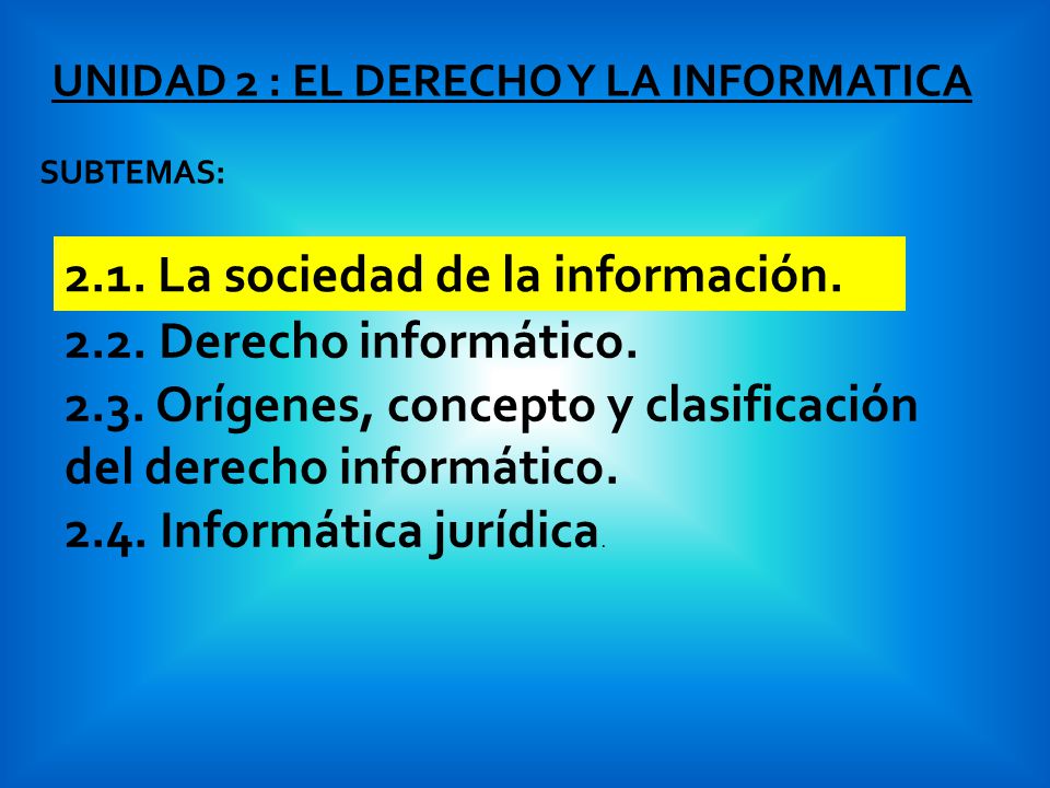 UNIDAD 2 : EL DERECHO Y LA INFORMATICA