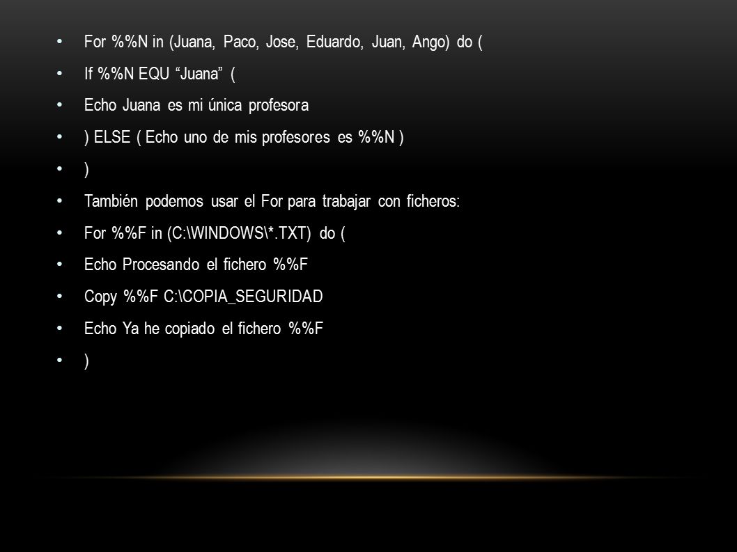 For %%N in (Juana, Paco, Jose, Eduardo, Juan, Ango) do (