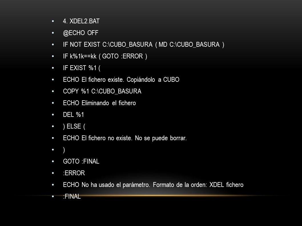 4. OFF. IF NOT EXIST C:\CUBO_BASURA ( MD C:\CUBO_BASURA ) IF k%1k==kk ( GOTO :ERROR )