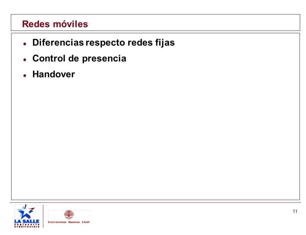 Redes móviles Diferencias respecto redes fijas Control de presencia Handover