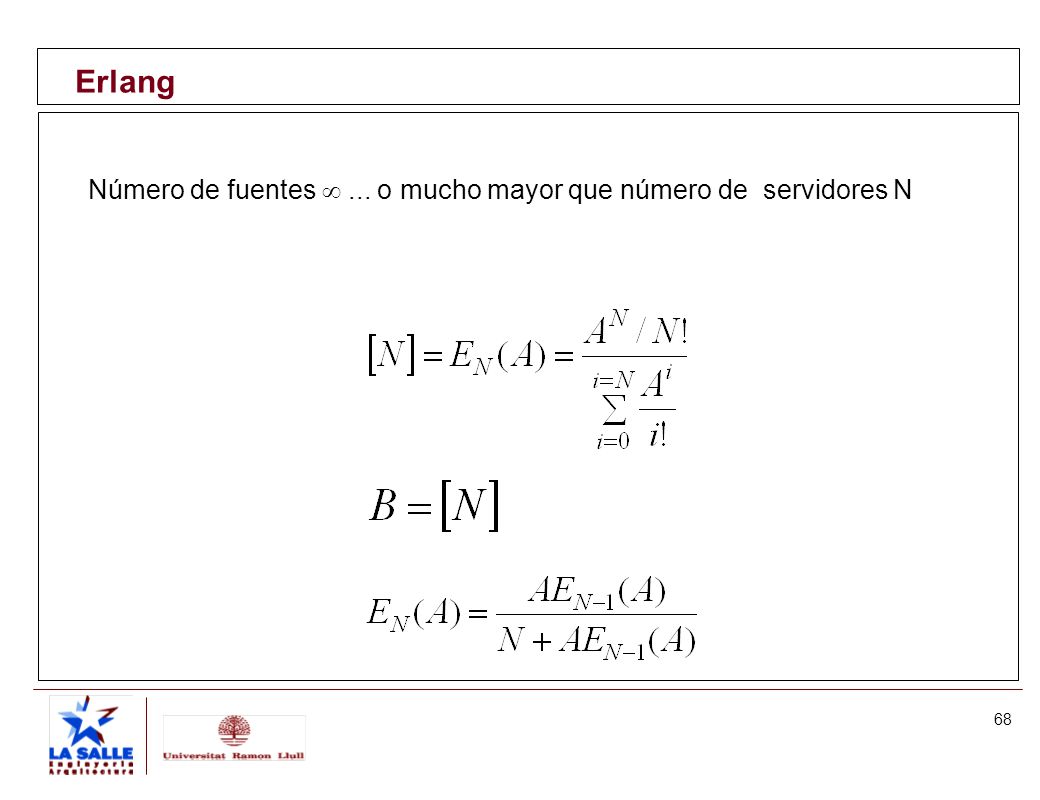 Erlang Número de fuentes  ... o mucho mayor que número de servidores N