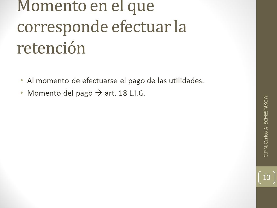 Momento en el que corresponde efectuar la retención