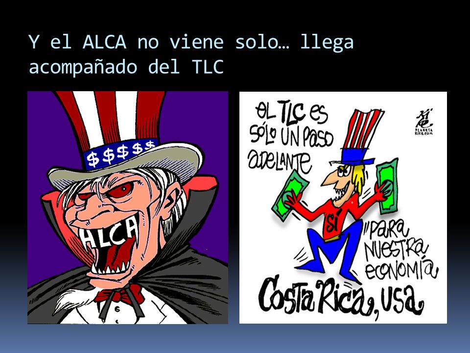 Y el ALCA no viene solo… llega acompañado del TLC