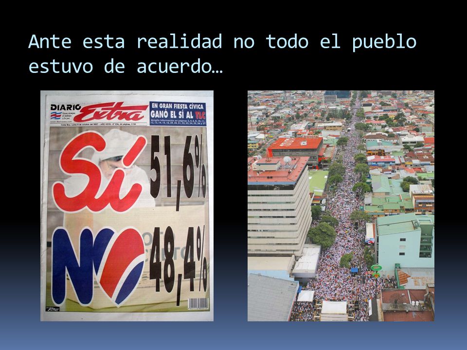 Ante esta realidad no todo el pueblo estuvo de acuerdo…