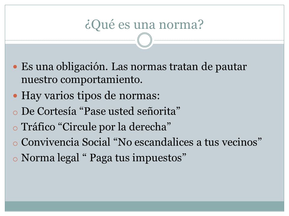 ¿Qué es una norma Hay varios tipos de normas: