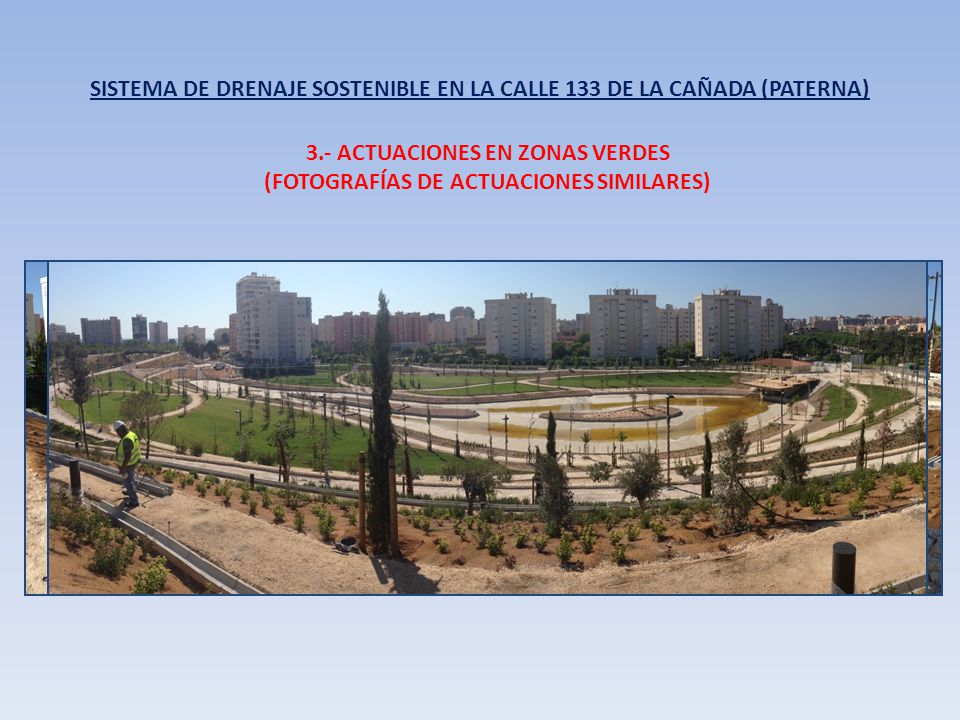 SISTEMA DE DRENAJE SOSTENIBLE EN LA CALLE 133 DE LA CAÑADA (PATERNA)