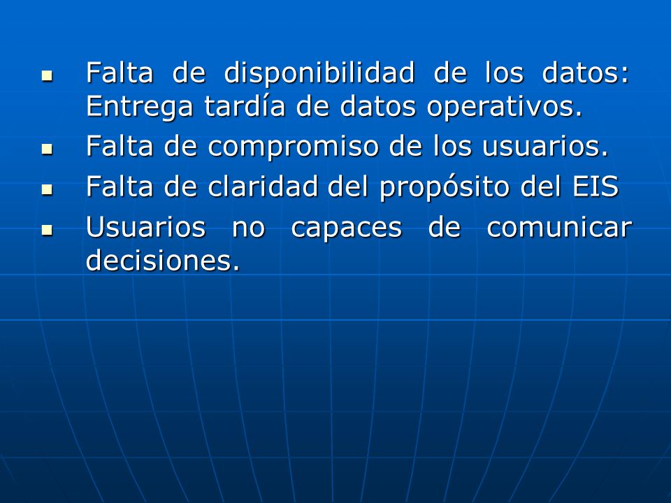 Falta de disponibilidad de los datos: Entrega tardía de datos operativos.
