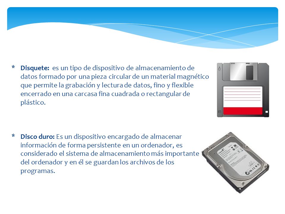 Disquete: es un tipo de dispositivo de almacenamiento de datos formado por una pieza circular de un material magnético que permite la grabación y lectura de datos, fino y flexible encerrado en una carcasa fina cuadrada o rectangular de plástico.