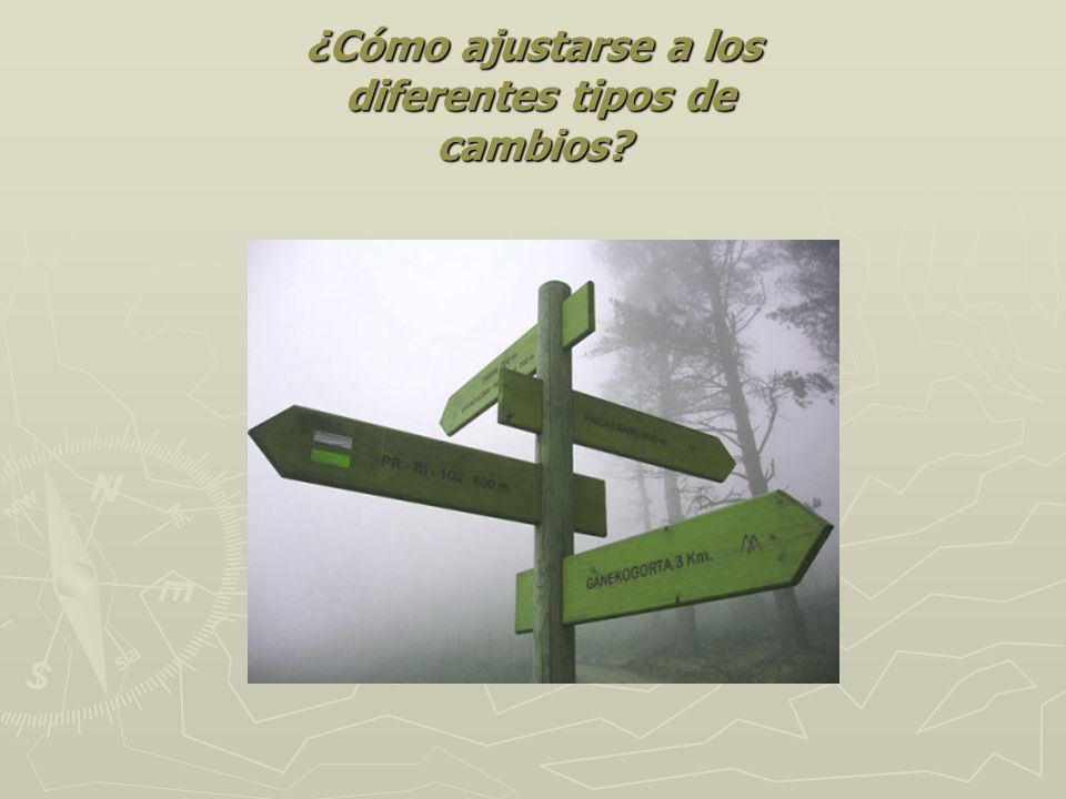 ¿Cómo ajustarse a los diferentes tipos de cambios