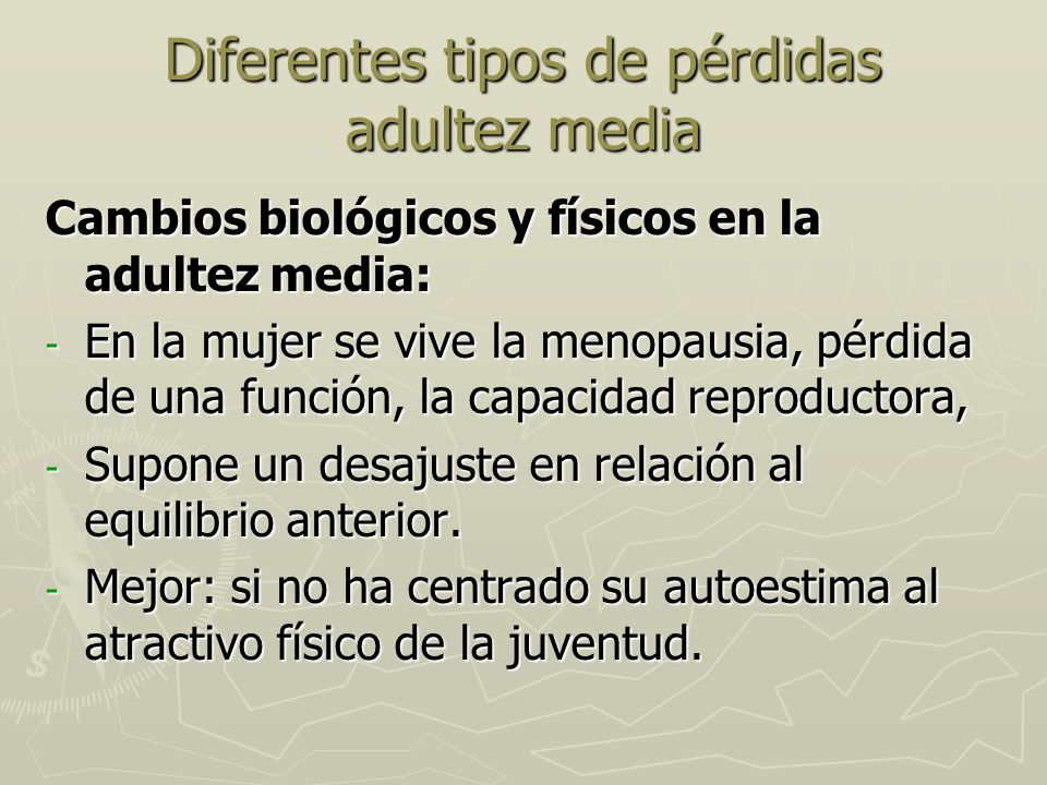 Diferentes tipos de pérdidas adultez media