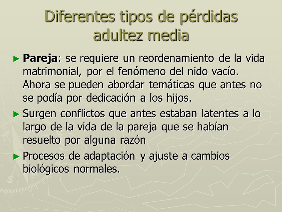 Diferentes tipos de pérdidas adultez media