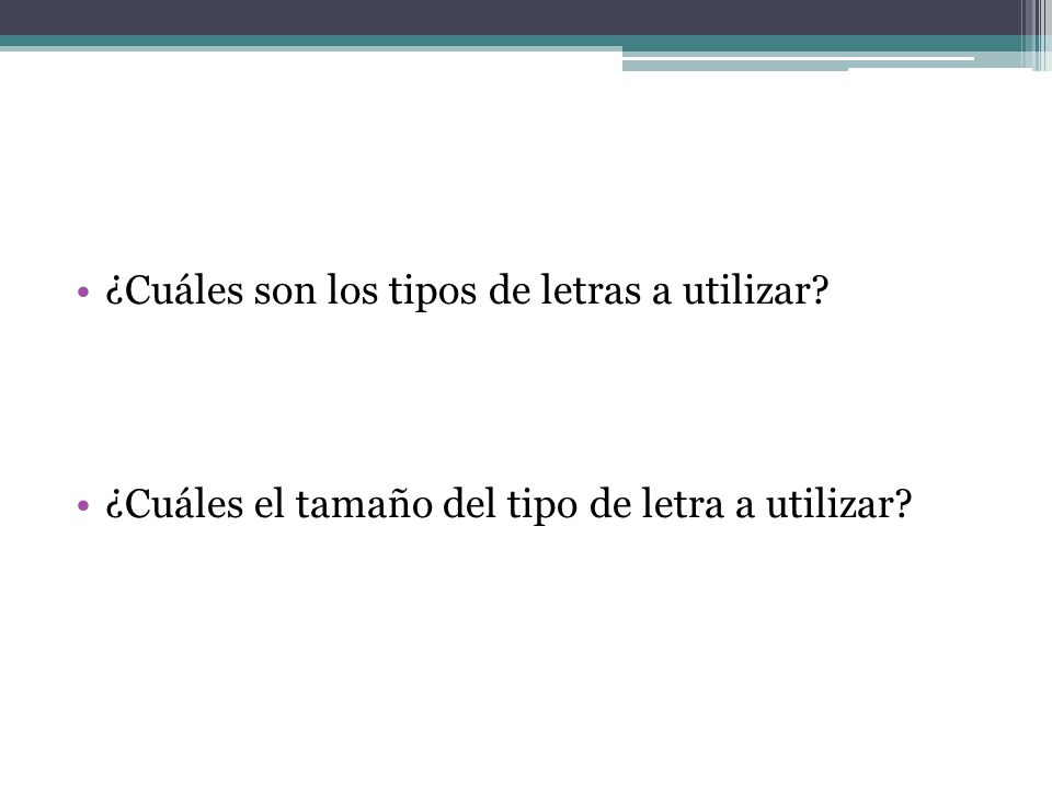 ¿Cuáles son los tipos de letras a utilizar
