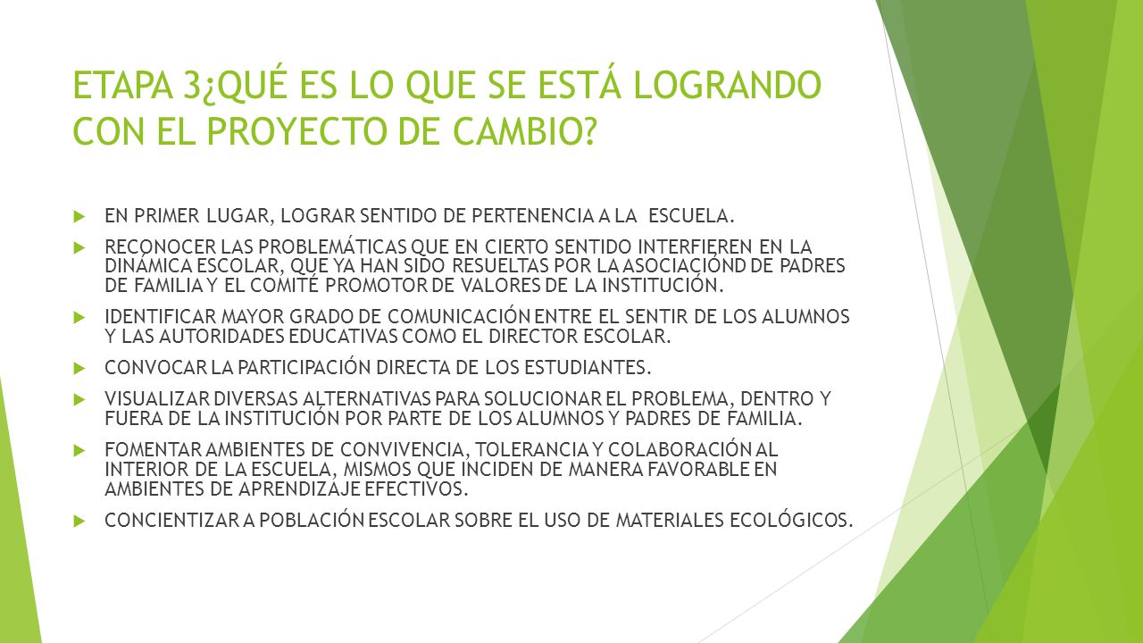 ETAPA 3¿QUÉ ES LO QUE SE ESTÁ LOGRANDO CON EL PROYECTO DE CAMBIO