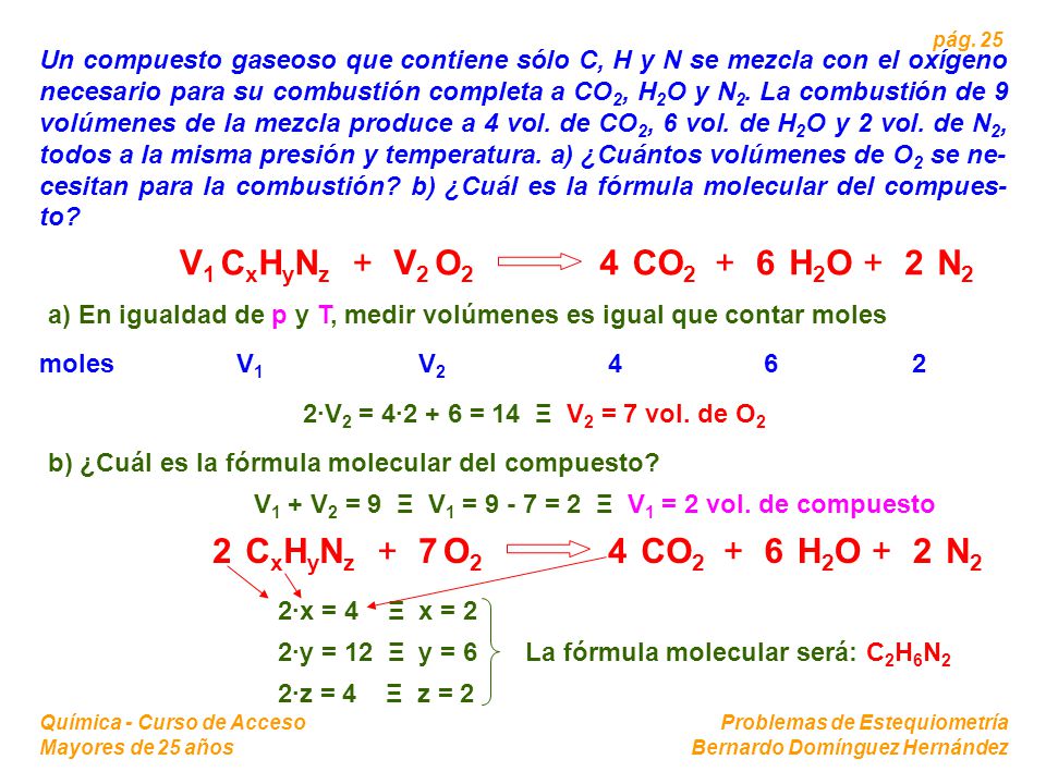 V1 CxHyNz + V2 O2 4 CO2 + 6 H2O + 2 N2 2 CxHyNz + 7 O2 4 CO2 + 6 H2O +